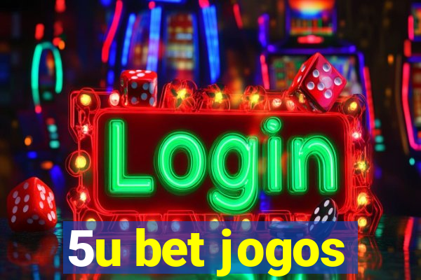 5u bet jogos